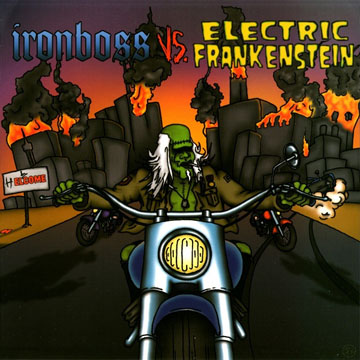 IRONBOSS/ELECTRIC FRANKENSTEIN "Split" 7" EP (Bootleg Booze)